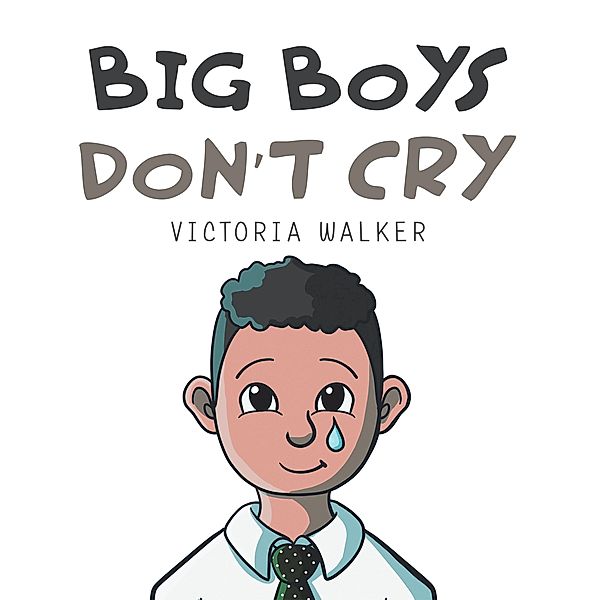 Big Boys Don't Cry, Victoria Walker
