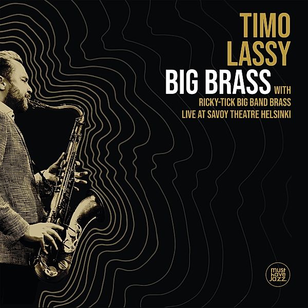 Big Brass Live At Savoy Theatre Helsinki, Timo Lassy & Ricky-Tick Big Band Brass