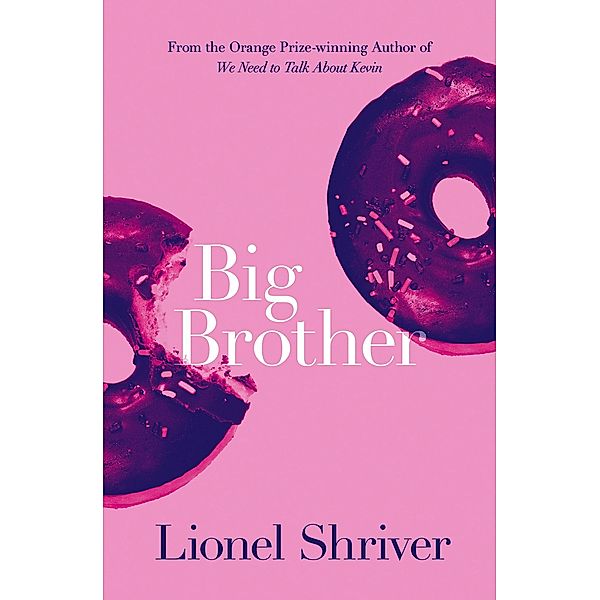 Big Brother, Lionel Shriver