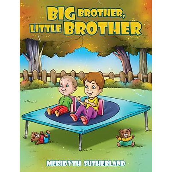 BIG BROTHER, LITTLE BROTHER, Meridyth Sutherland