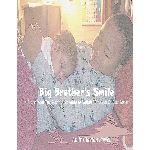 Big Brother's Smile, Amir Clayton Powell