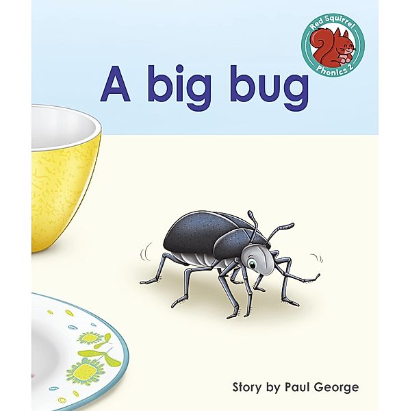 big bug / Raintree Publishers, Paul George