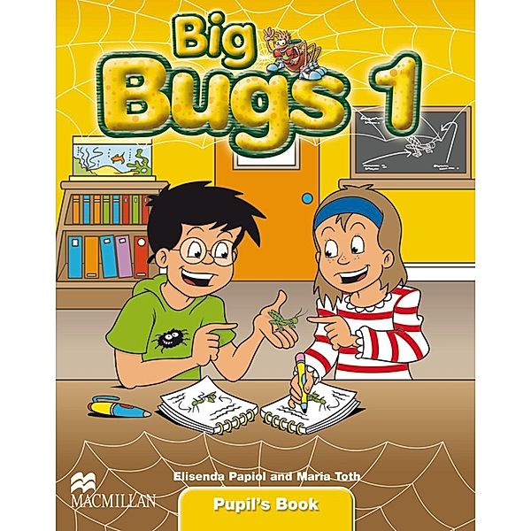 Big Bugs: Level.1 Pupil's Book, Elisenda Papiol, Maria Toth