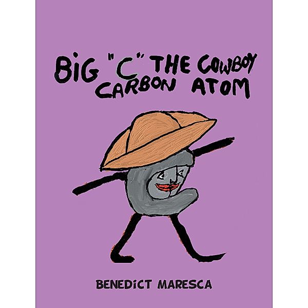 Big C the Cowboy Carbon Atom, Benedict Maresca