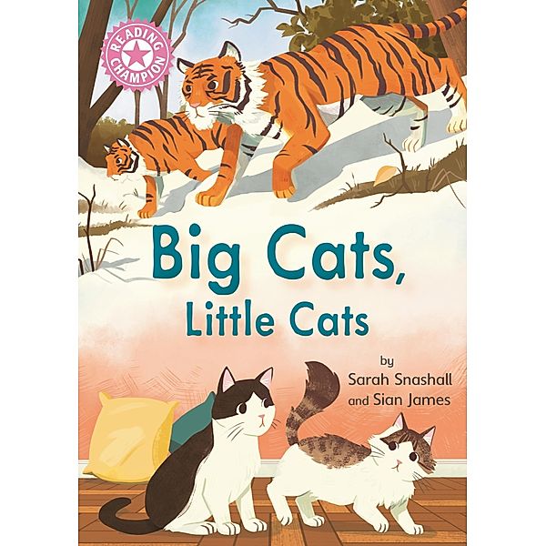 Big Cats, Little Cats / Reading Champion Bd.515, Sarah Snashall