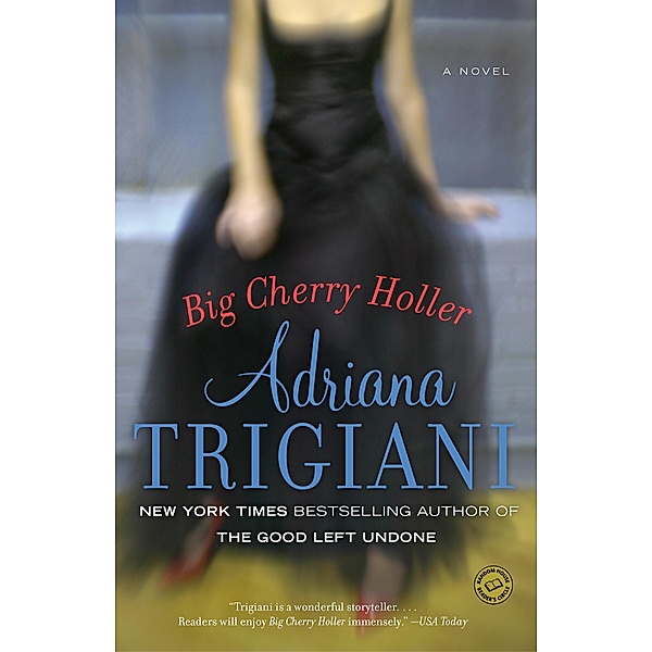 Big Cherry Holler / Big Stone Gap Bd.2, Adriana Trigiani