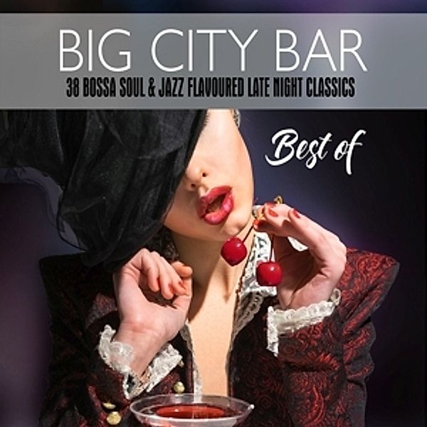 Big City Bar - Best Of (38 Bossa Soul & Jazz Flavour), Diverse Interpreten
