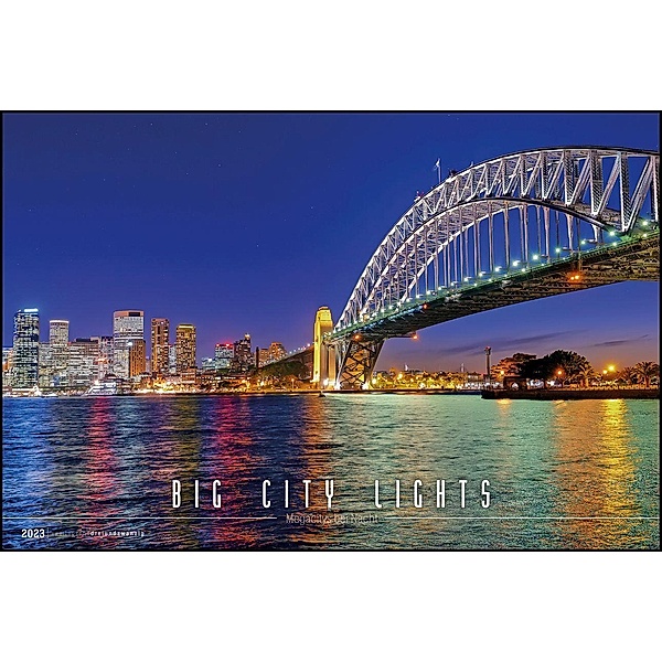 Big City Lights 2023 - Bildkalender 49,5x33 cm - Grossstadtlichter - Reisekalender - Städte bei Nacht - Wandkalender - Wa