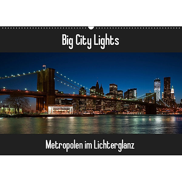 Big City Lights - Metropolen im Lichterglanz (Wandkalender 2019 DIN A2 quer), Peter Härlein