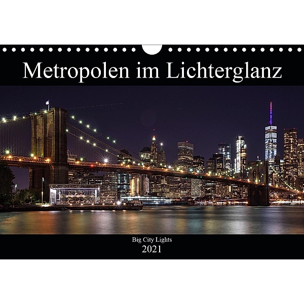 Big City Lights - Metropolen im Lichterglanz (Wandkalender 2021 DIN A4 quer), Peter Härlein