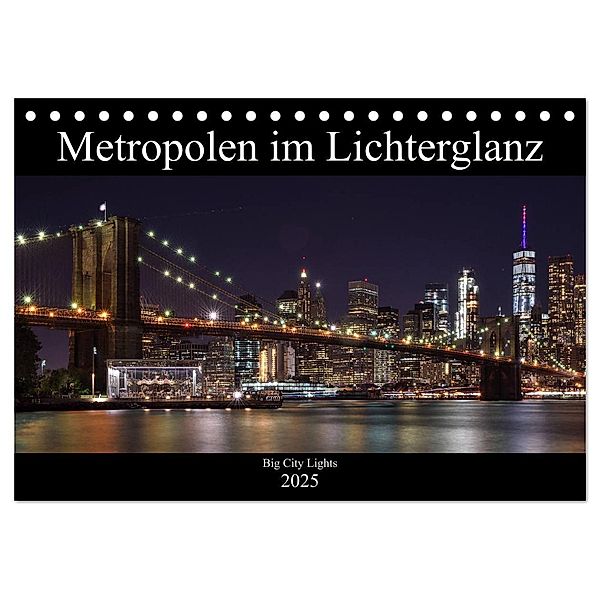 Big City Lights - Metropolen im Lichterglanz (Tischkalender 2025 DIN A5 quer), CALVENDO Monatskalender, Calvendo, Peter Härlein