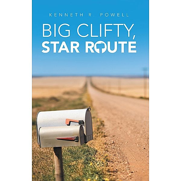 Big Clifty, Star Route, Kenneth R. Powell