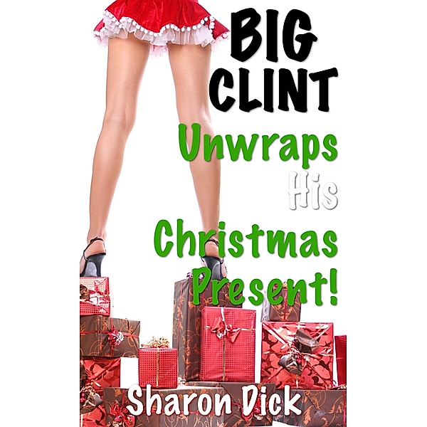 BIG CLINT: Big Clint Unwraps His Christmas Present, Sharon Dick