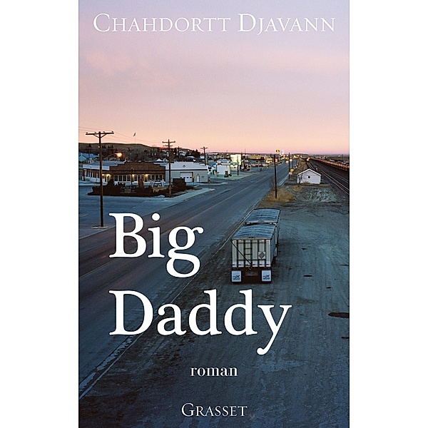 Big daddy / Littérature Française, Chahdortt Djavann