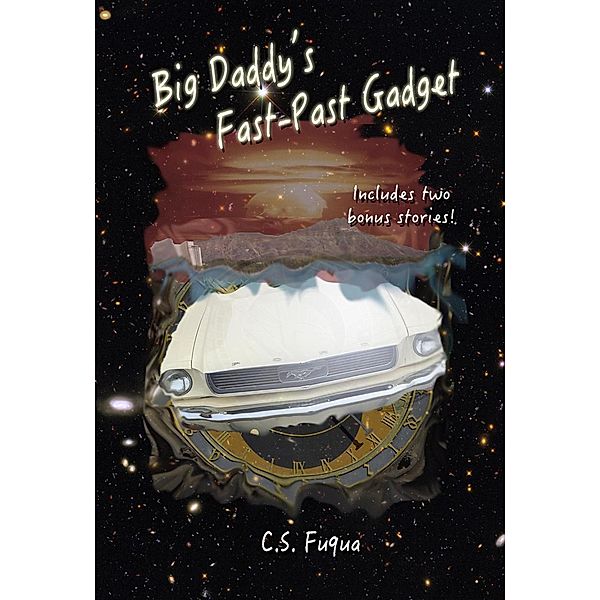 Big Daddy's Fast-Past Gadget, C. S. Fuqua