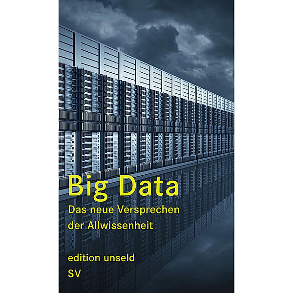 Big Data, Heinrich Geiselberger (Hg.)