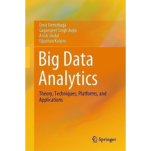 Big Data Analytics, Ümit Demirbaga, Gagangeet Singh Aujla, Anish Jindal, Oguzhan Kalyon