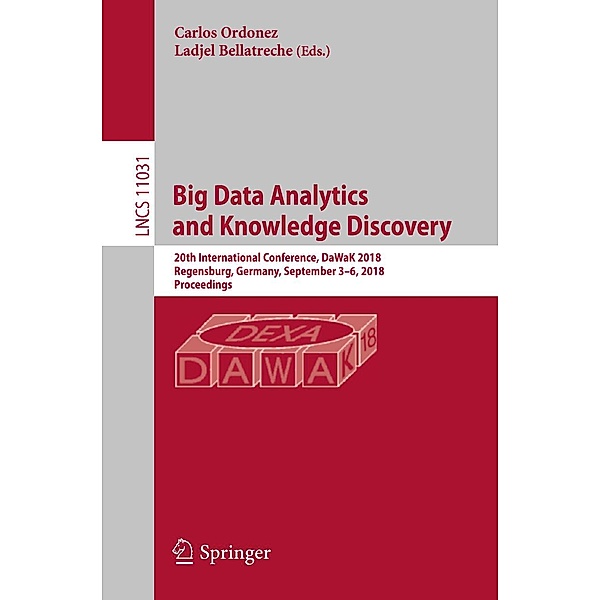 Big Data Analytics and Knowledge Discovery / Lecture Notes in Computer Science Bd.11031