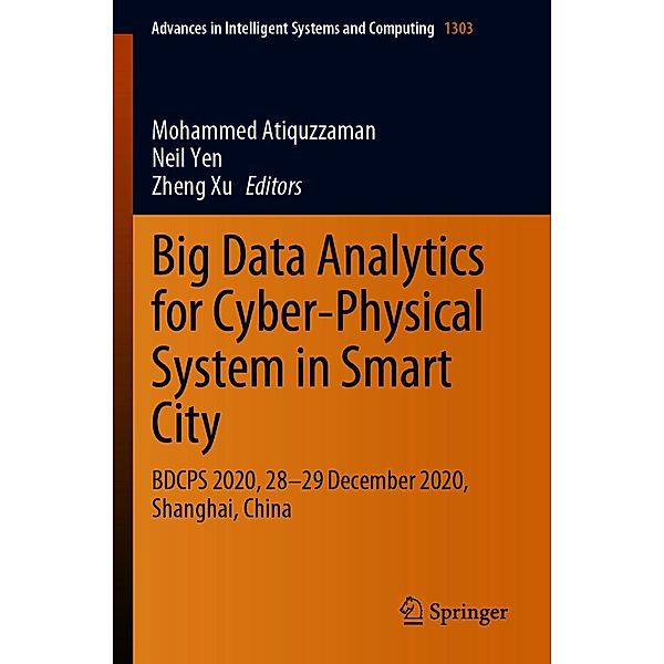 Big Data Analytics for Cyber-Physical System in Smart City / Advances in Intelligent Systems and Computing Bd.1303