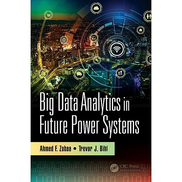 Big Data Analytics in Future Power Systems