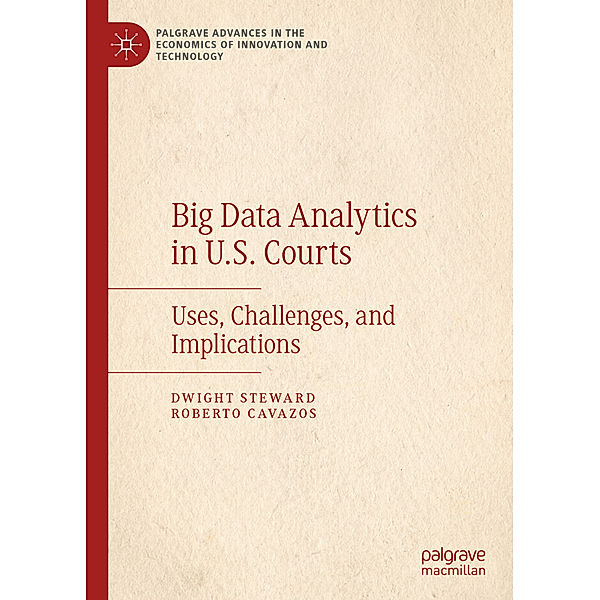 Big Data Analytics in U.S. Courts, Dwight Steward, Roberto Cavazos