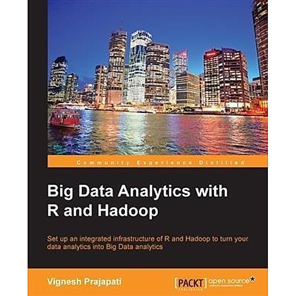 Big Data Analytics with R and Hadoop, Vignesh Prajapati