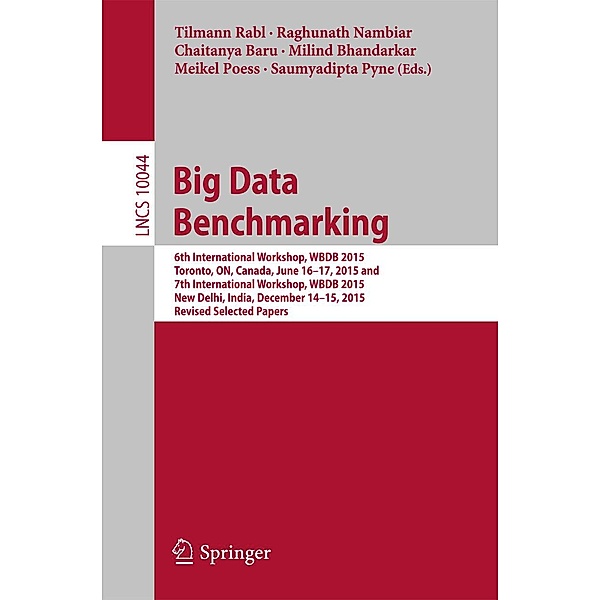 Big Data Benchmarking / Lecture Notes in Computer Science Bd.10044
