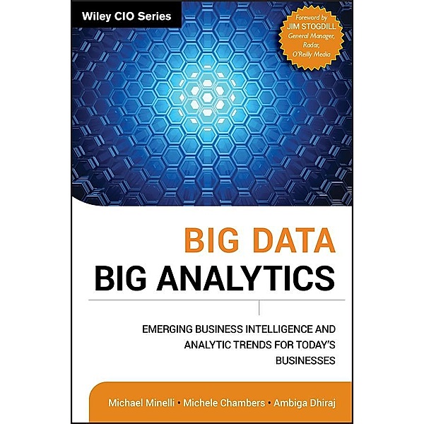 Big Data, Big Analytics / Wiley CIO, Michael Minelli, Michele Chambers, Ambiga Dhiraj