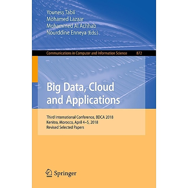 Big Data, Cloud and Applications / Communications in Computer and Information Science Bd.872