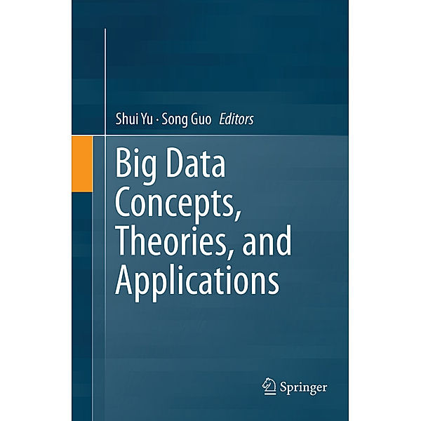 Big Data Concepts, Theories, and Applications