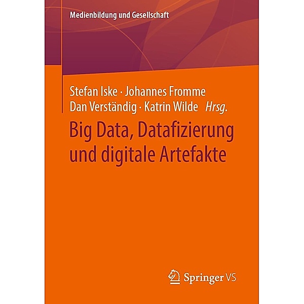 Big Data, Datafizierung und digitale Artefakte / Medienbildung und Gesellschaft Bd.42