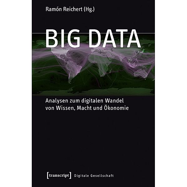 Big Data / Digitale Gesellschaft Bd.3