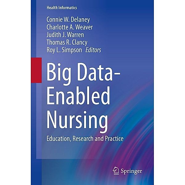 Big Data-Enabled Nursing / Health Informatics