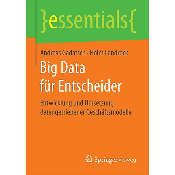 Big Data für Entscheider, Andreas Gadatsch, Holm Landrock