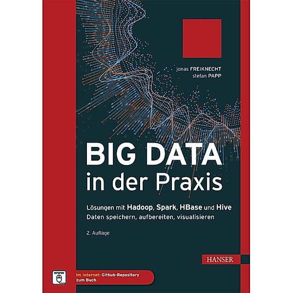Big Data in der Praxis, Jonas Freiknecht, Stefan Papp