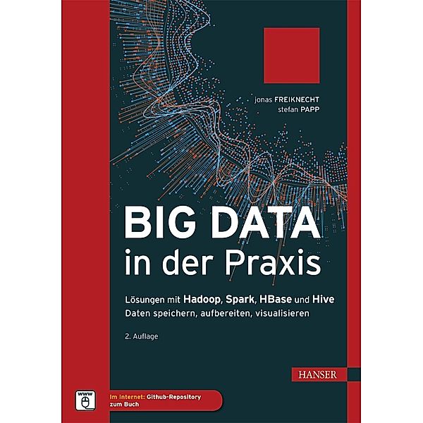 Big Data in der Praxis, Jonas Freiknecht, Stefan Papp