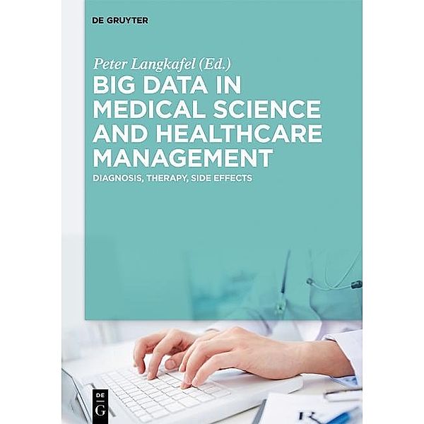 Big Data in Medical Science and Healthcare Management