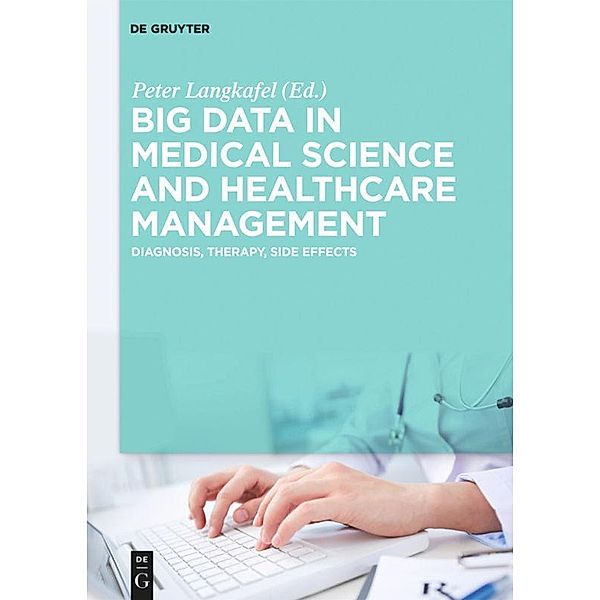 Big Data in Medical Science and Healthcare Management