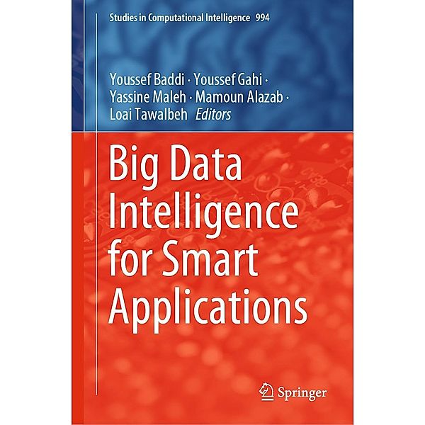 Big Data Intelligence for Smart Applications / Studies in Computational Intelligence Bd.994