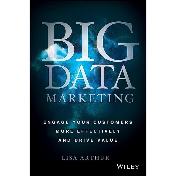 Big Data Marketing, Lisa Arthur