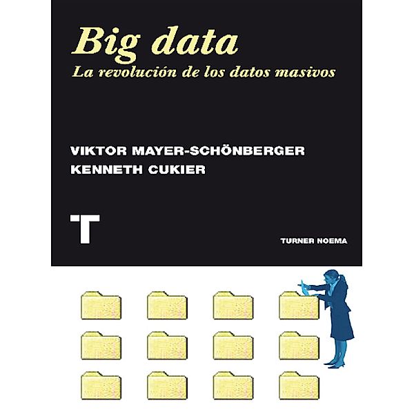 Big data / Noema, Viktor Mayer-Schönberger, Kenneth Cukier