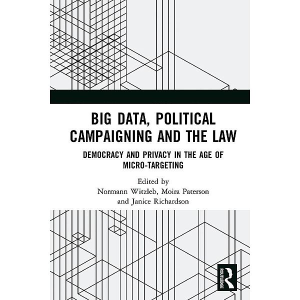 Big Data, Political Campaigning and the Law