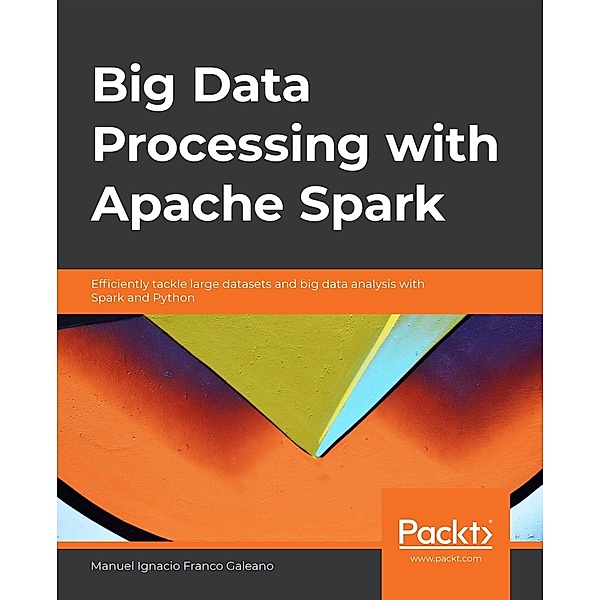 Big Data Processing with Apache Spark, Manuel Ignacio Franco Galeano