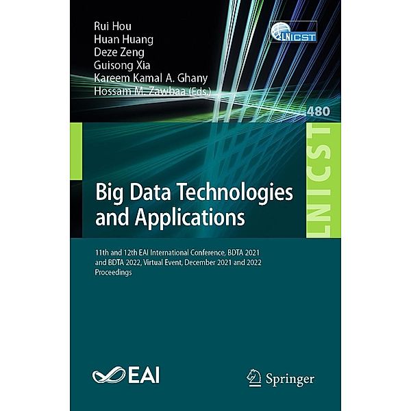 Big Data Technologies and Applications / Lecture Notes of the Institute for Computer Sciences, Social Informatics and Telecommunications Engineering Bd.480