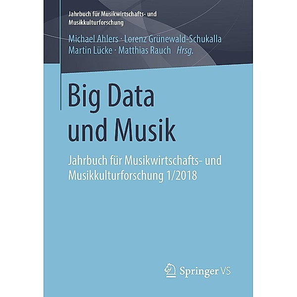 Big Data und Musik / Jahrbuch für Musikwirtschafts- und Musikkulturforschung