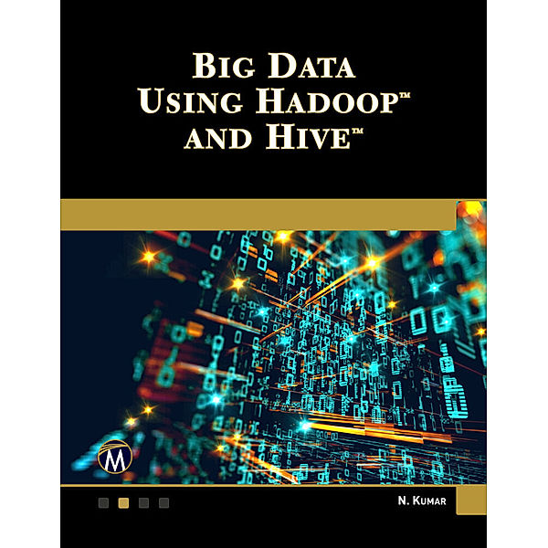 Big Data Using Hadoop and Hive, Nitin Kumar