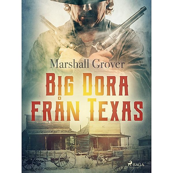 Big Dora från Texas / Bill och Ben Bd.34, Marshall Grover