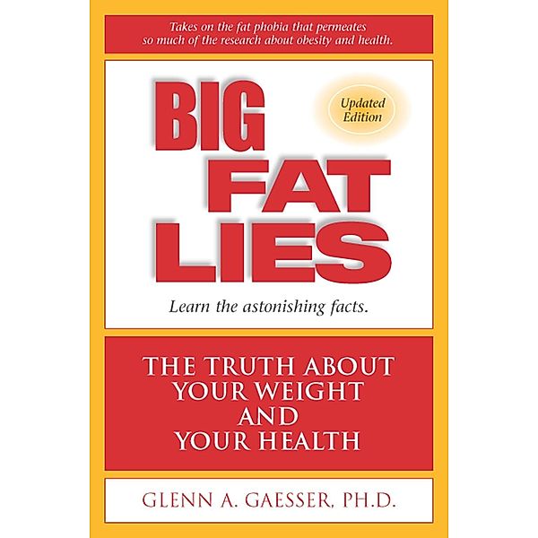 Big Fat Lies, Glenn A. Gaesser