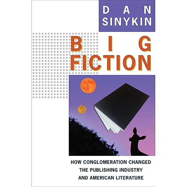 Big Fiction / Literature Now, Dan Sinykin