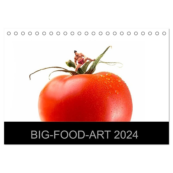 BIG-FOOD-ART 2024 (Tischkalender 2024 DIN A5 quer), CALVENDO Monatskalender, Jürgen Holz